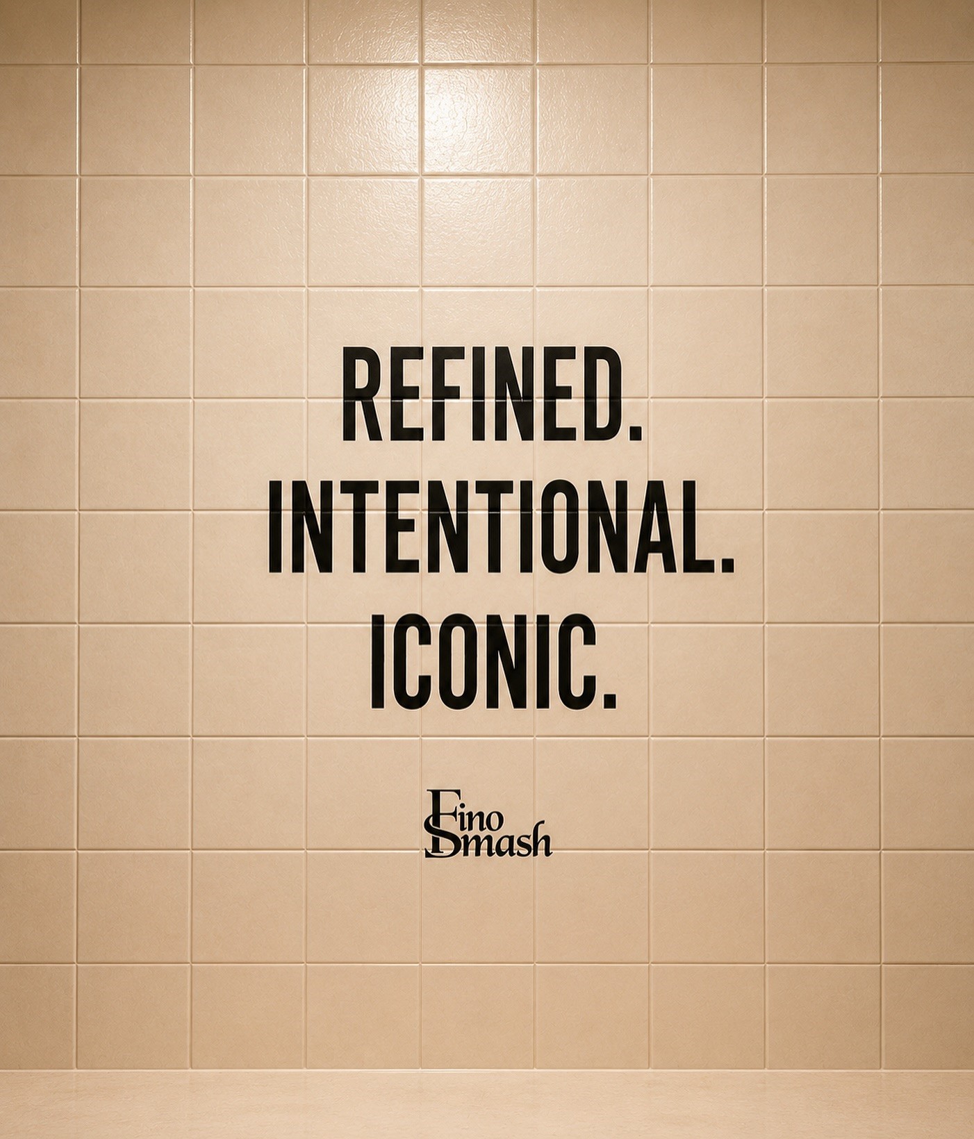 FinoSmash campaign: Refined. Intentional. Iconic. set in black type on a warm beige tiled wall beneath the FinoSmash wordmark